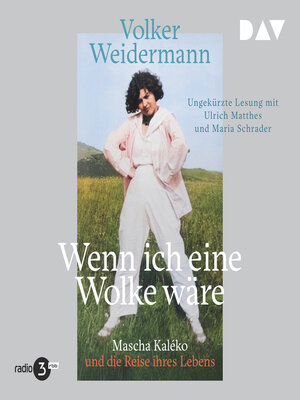 cover image of Wenn ich eine Wolke wäre. Mascha Kaléko und die Reise ihres Lebens (Ungekürzt)